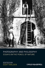 Photography and Philosophy: Essays on the Pencil of Nature - ISBN 9781444335088