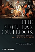 The Secular Outlook: In Defense of Moral and Political Secularism - ISBN 9781444335217