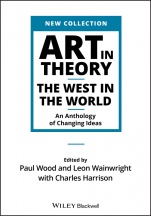 Art in Theory: The West in the World – An Anthology of Changing Ideas - ISBN 9781444336313