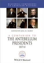 A Companion to the Antebellum Presidents, 1837 – 1861 - ISBN 9781444339123