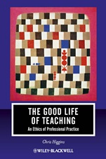 The Good Life of Teaching: An Ethics of Professional Practice - ISBN 9781444339307