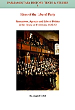 Ideas of the Liberal Party: Perceptions, Agendas and Liberal Politics in the House of Commons, 1832–1852 - ISBN 9781444350210