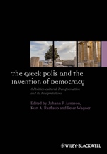 The Greek Polis and the Invention of Democracy: A Politico–cultural Transformation and Its Interpretations - ISBN 9781444351064