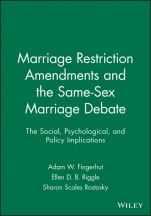 Marriage Restriction Amendments and the Same–Sex Marriage Debate: The Social, Psychological, and Policy Implications - ISBN 9781444361445