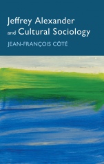 Jeffrey Alexander and Cultural Sociology - ISBN 9781509555567