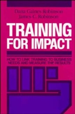 Training for Impact: How to Link Training to Business Needs and Measure the Results - ISBN 9781555421533