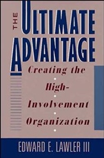 The Ultimate Advantage: Creating the High–Involvement Organization - ISBN 9781555424145