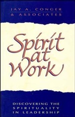 Spirit at Work: Discovering the Spirituality in Leadership - ISBN 9781555426392