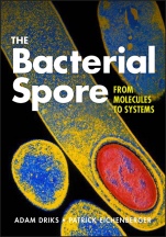 The Bacterial Spore: From Molecules to Systems - ISBN 9781555816759