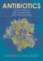 Antibiotics: Challenges, Mechanisms, Opportunities - ISBN 9781555819309