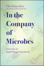 In the Company of Microbes: Ten Years of Small Things Considered - ISBN 9781555819590