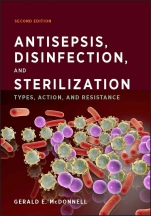 Antisepsis, Disinfection, and Sterilization: Types, Action, and Resistance - ISBN 9781555819675