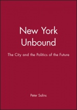 New York Unbound: The City and the Politics of the Future - ISBN 9781557860088