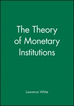 The Theory of Monetary Institutions - ISBN 9781557862365