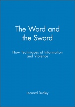 The Word and the Sword: How Techniques of Information and Violence - ISBN 9781557862464