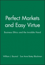 Perfect Markets and Easy Virtue: Business Ethics and the Invisible Hand - ISBN 9781557862488