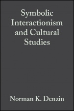 Symbolic Interactionism and Cultural Studies: The Politics of Interpretation - ISBN 9781557862914