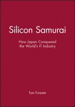 Silicon Samurai: How Japan Conquered the Worlds IT Industry - ISBN 9781557862921