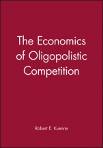 The Economics of Oligopolistic Competition - ISBN 9781557863010