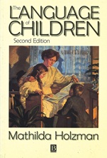 The Language of Children: Evolution and Development of Secondary Consciousness and Language - ISBN 9781557865175