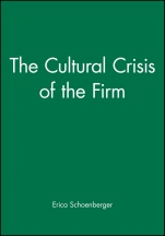 The Cultural Crisis of the Firm - ISBN 9781557866387