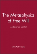 The Metasphysics of Free Will: An Essay on Control - ISBN 9781557868572