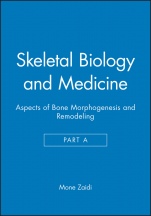 Skeletal Biology and Medicine, Part A: Aspects of Bone Morphogenesis and Remodeling - ISBN 9781573316842
