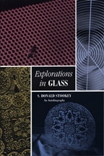 Explorations in Glass: An Autobiography - ISBN 9781574981247