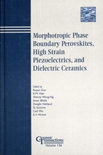 Morphotropic Phase Boundary Perovskites, High Strain Piezoelectrics, and Dielectric Ceramics - ISBN 9781574981513