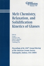 Melt Chemistry, Relaxation, and Solidification Kinetics of Glasses: Proceedings of the 106th Annual Meeting of The American Ceramic Society, Indianapolis, Indiana, USA 2004 - ISBN 9781574981919