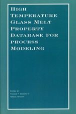 High Temperature Glass Melt Property Database for Process Modeling - ISBN 9781574982251