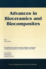 Advances in Bioceramics and Biocomposites: A Collection of Papers Presented at the 29th International Conference on Advanced Ceramics and Composites, Jan 23–28, 2005, Cocoa Beach, FL - ISBN 9781574982