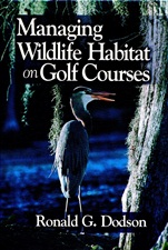 Managing Wildlife Habitat on Golf Courses - ISBN 9781575040288