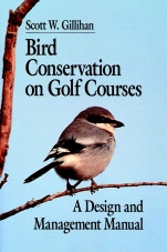 Bird Conservation on Golf Courses: A Design and Management Manual - ISBN 9781575041131