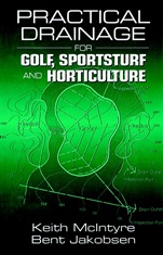 Practical Drainage for Golf, Sportsturf and Horticulture - ISBN 9781575041391