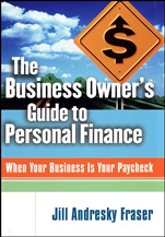 The Business Owners Guide to Personal Finance: When Your Business Is Your Paycheck - ISBN 9781576600252