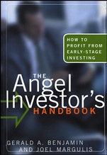The Angel Investors Handbook: How to Profit from Early–Stage Investing - ISBN 9781576600764