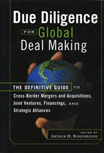 Due Diligence for Global Deal Making: The Definitive Guide to Cross–Border Mergers and Acquisitions, Joint Ventures, Financings, and Strategic Alliances - ISBN 9781576600924