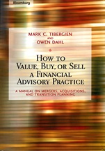 How to Value, Buy, or Sell a Financial Advisory Practice: A Manual on Mergers, Acquisitions, and Transition Planning - ISBN 9781576601747