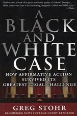 A Black and White Case: How Affirmative Action Survived Its Greatest Legal Challenge - ISBN 9781576602270