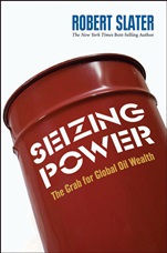 Seizing Power: The Grab for Global Oil Wealth - ISBN 9781576602478