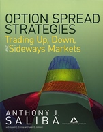 Option Spread Strategies: Trading Up, Down, and Sideways Markets - ISBN 9781576602607