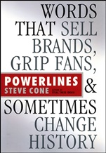 Powerlines: Words That Sell Brands, Grip Fans, and Sometimes Change History - ISBN 9781576603048