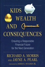 Kids, Wealth, and Consequences: Ensuring a Responsible Financial Future for the Next Generation - ISBN 9781576603482