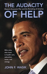 The Audacity of Help: Obamas Stimulus Plan and the Remaking of America - ISBN 9781576603567