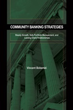 Community Banking Strategies: Steady Growth, Safe Portfolio Management, and Lasting Client Relationships - ISBN 9781576603697