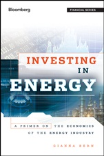 Investing in Energy: A Primer on the Economics of the Energy Industry - ISBN 9781576603758