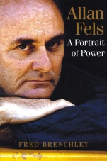 Allan Fels: A Portrait of Power - ISBN 9781740310703