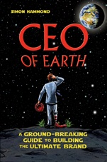 CEO of Earth: A Ground–Breaking Guide to Building the Ultimate Brand - ISBN 9781742169569