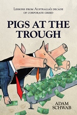 Pigs at the Trough: Lessons from Australias Decade of Corporate Greed - ISBN 9781742169903